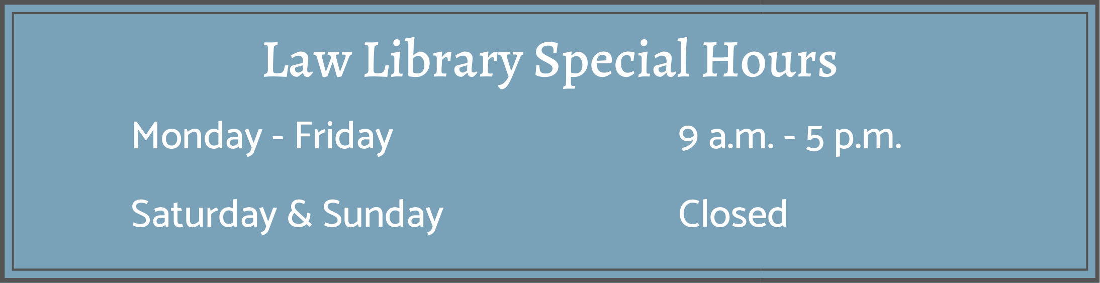 Law Library Special Hours